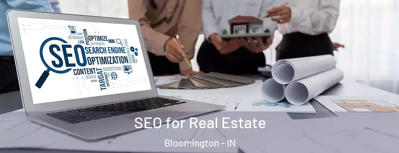 SEO for Real Estate Bloomington - IN