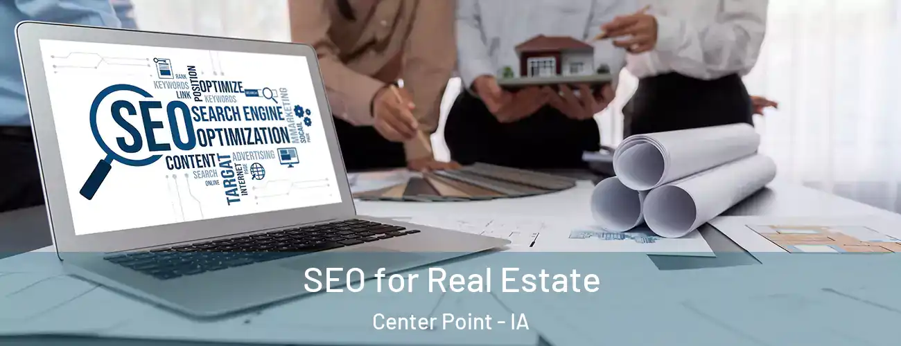  SEO for Real Estate Center Point - IA