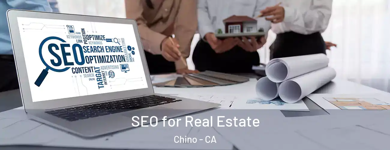  SEO for Real Estate Chino - CA