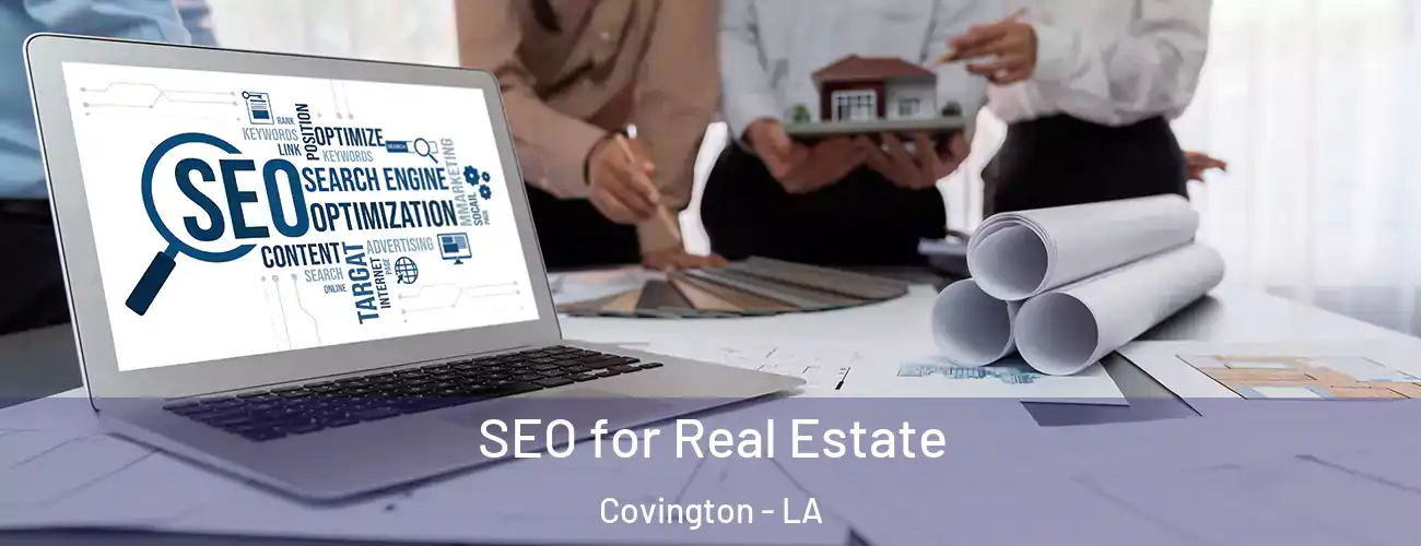  SEO for Real Estate Covington - LA