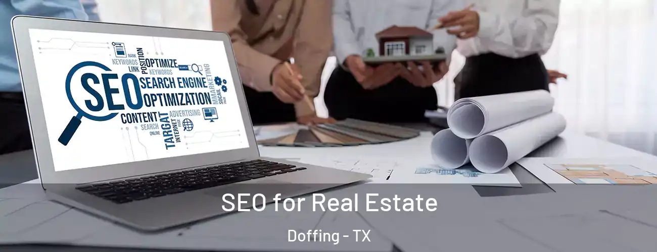  SEO for Real Estate Doffing - TX