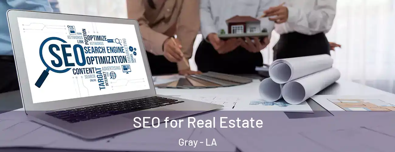  SEO for Real Estate Gray - LA