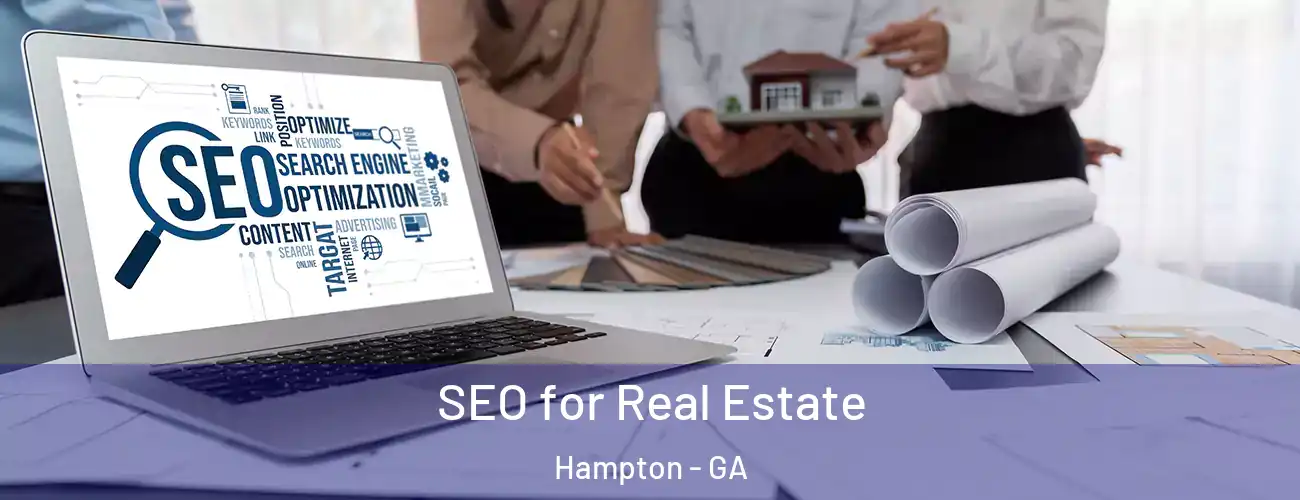  SEO for Real Estate Hampton - GA