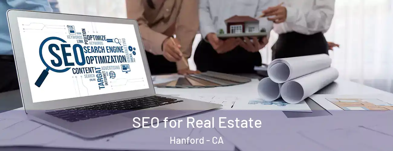  SEO for Real Estate Hanford - CA