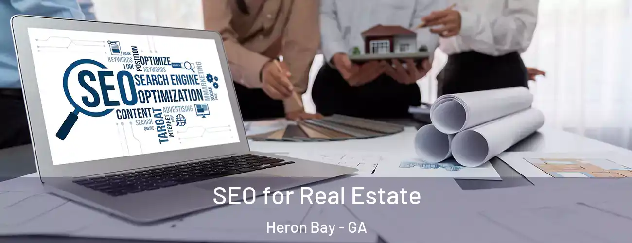  SEO for Real Estate Heron Bay - GA