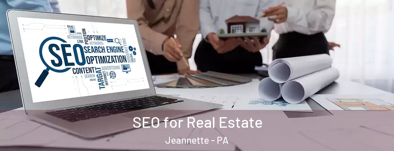  SEO for Real Estate Jeannette - PA