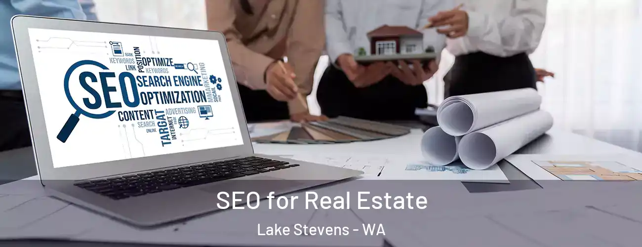  SEO for Real Estate Lake Stevens - WA