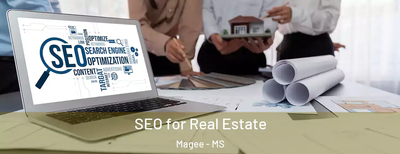  SEO for Real Estate Magee - MS