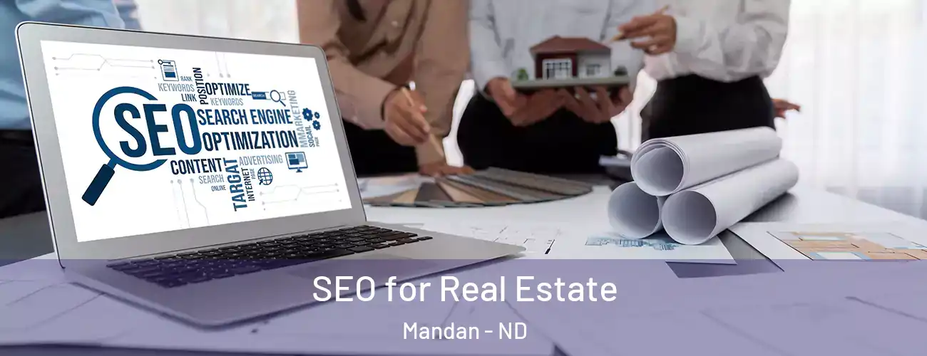  SEO for Real Estate Mandan - ND
