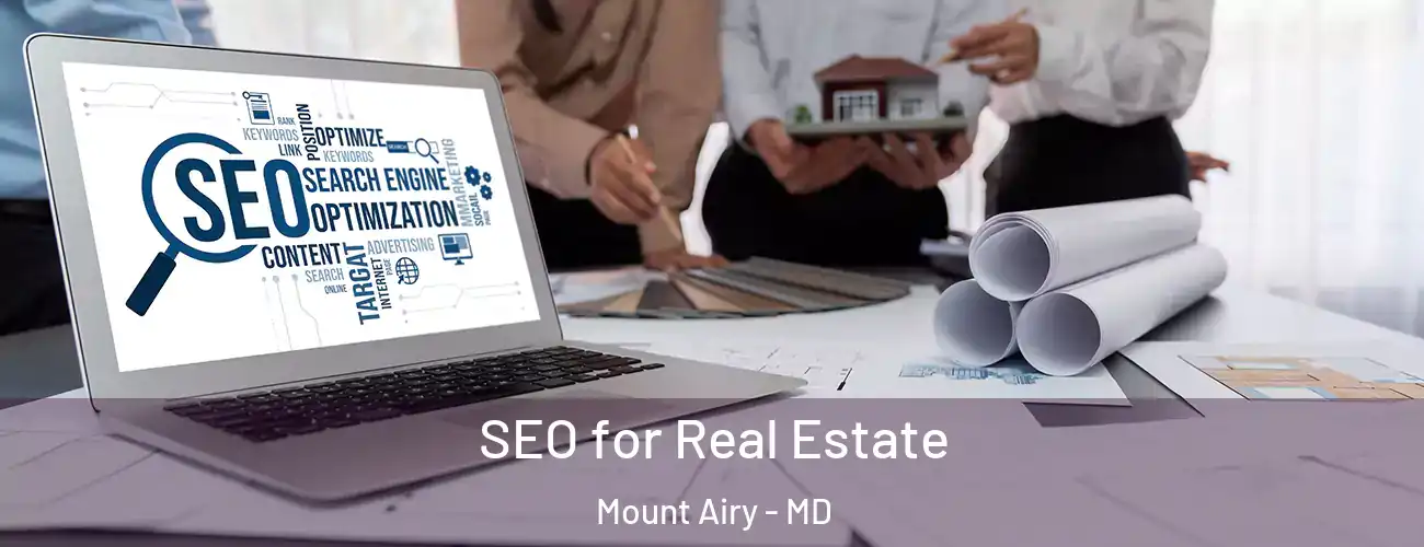  SEO for Real Estate Mount Airy - MD