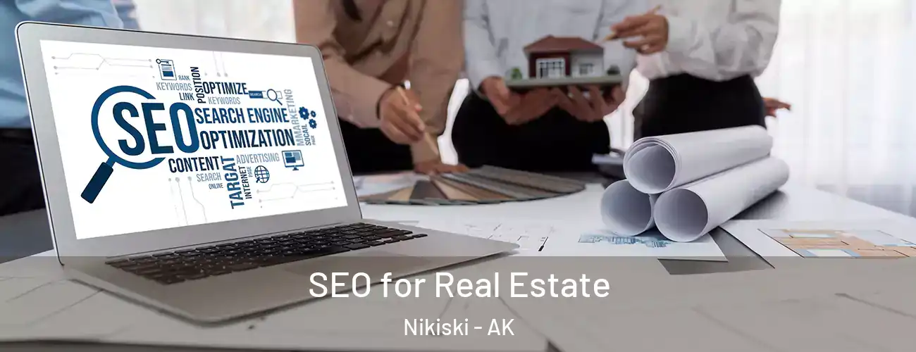  SEO for Real Estate Nikiski - AK