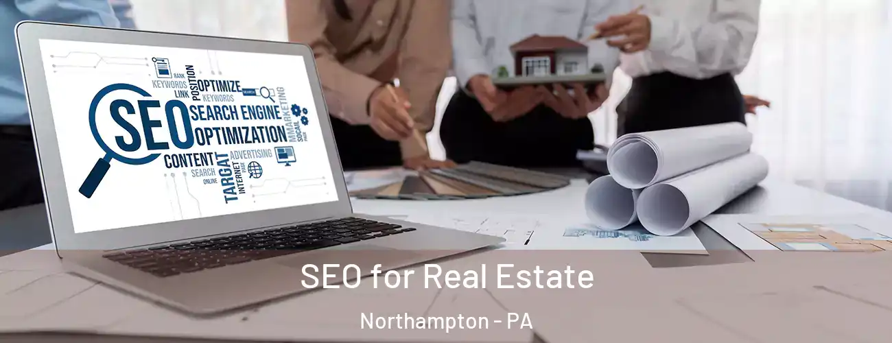  SEO for Real Estate Northampton - PA
