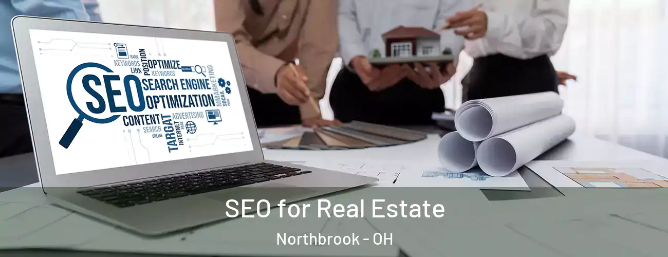  SEO for Real Estate Northbrook - OH