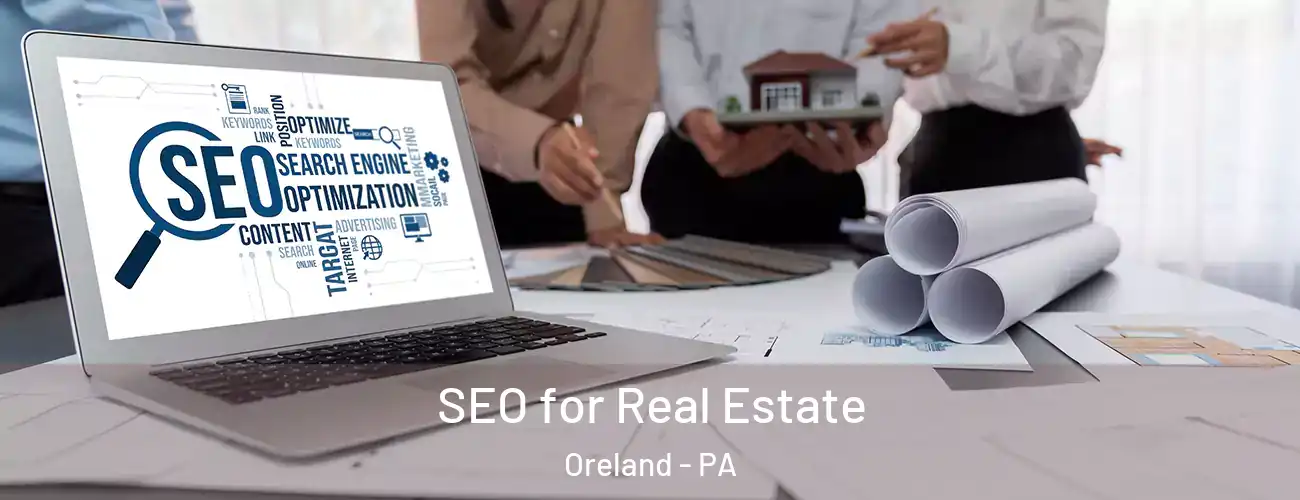  SEO for Real Estate Oreland - PA