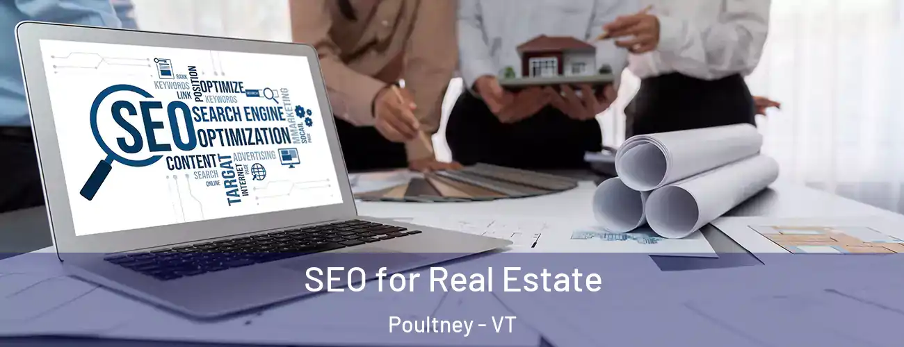  SEO for Real Estate Poultney - VT