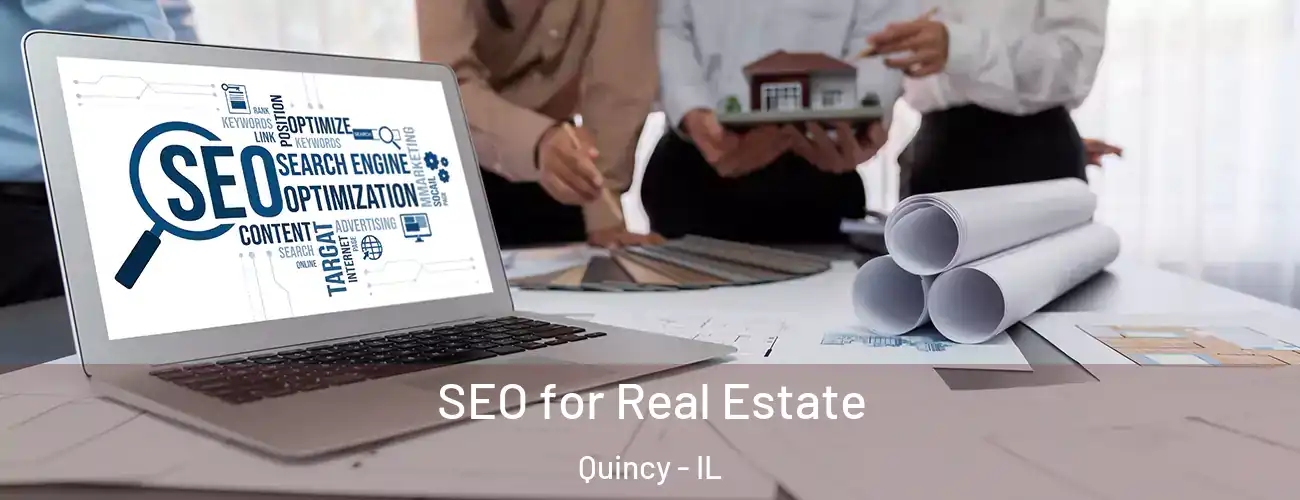  SEO for Real Estate Quincy - IL