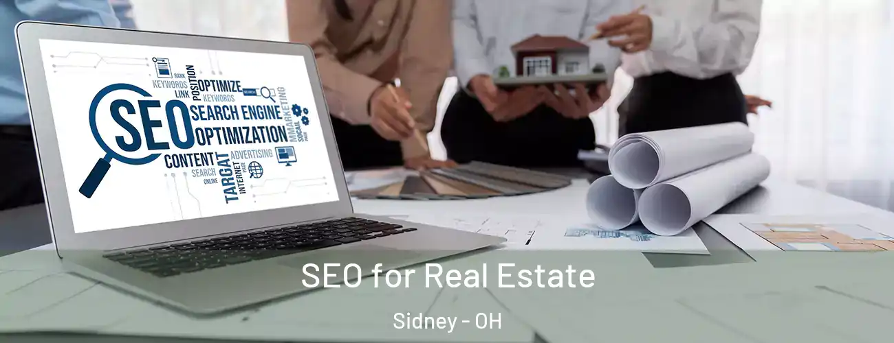  SEO for Real Estate Sidney - OH
