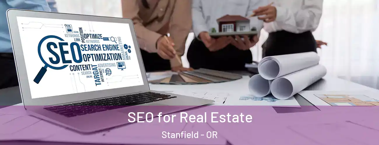  SEO for Real Estate Stanfield - OR