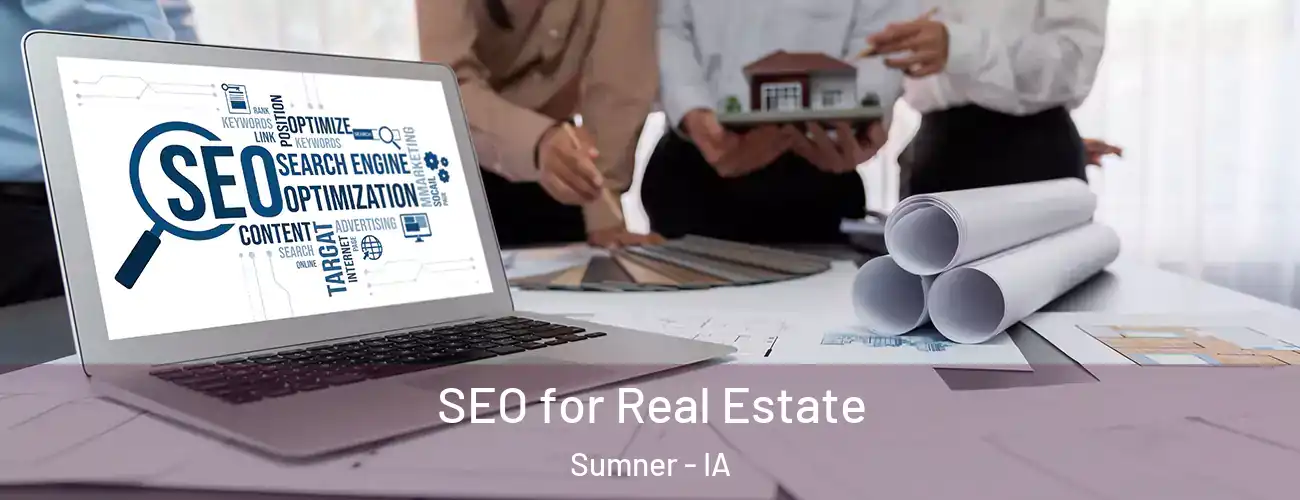  SEO for Real Estate Sumner - IA