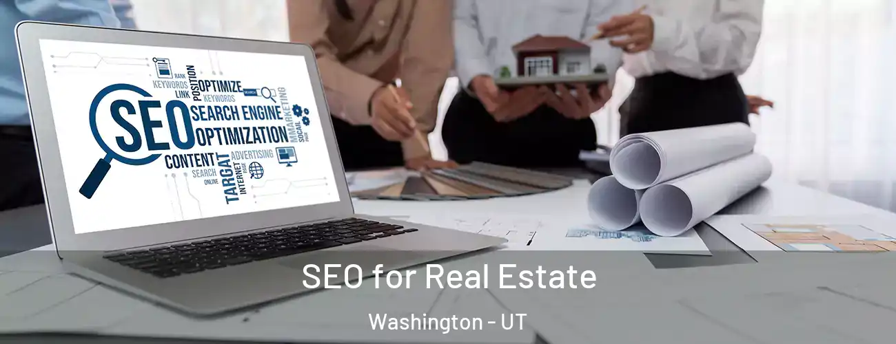  SEO for Real Estate Washington - UT