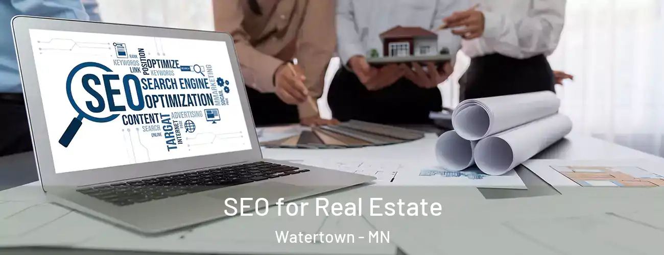  SEO for Real Estate Watertown - MN