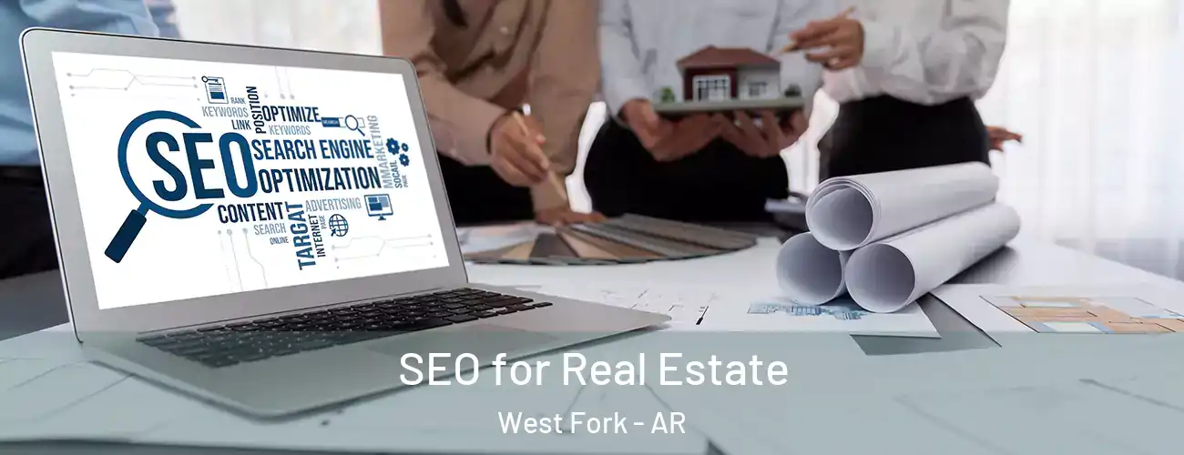  SEO for Real Estate West Fork - AR