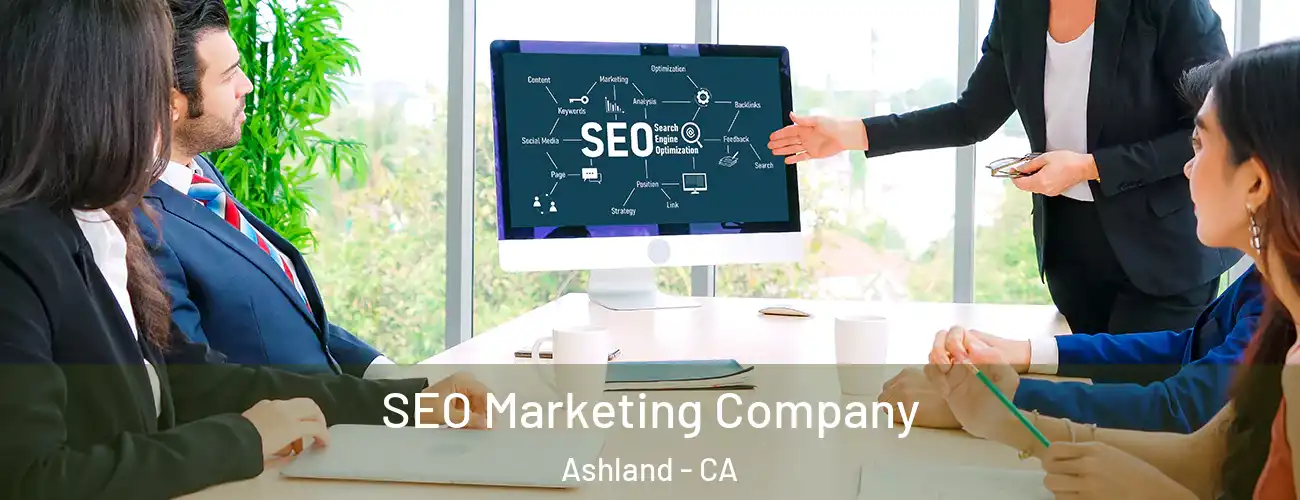  SEO Marketing Company Ashland - CA