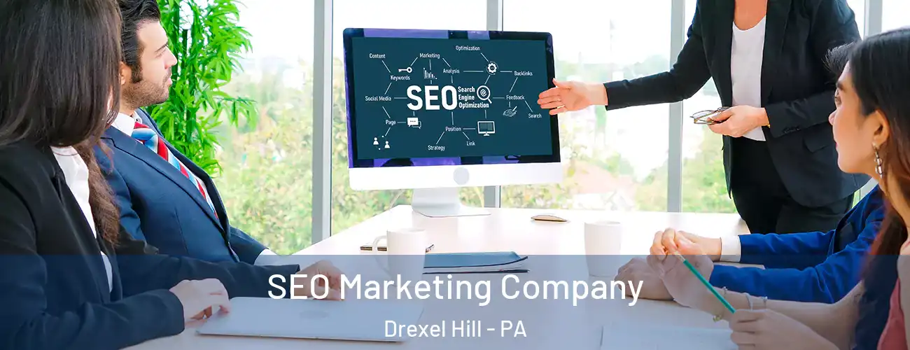  SEO Marketing Company Drexel Hill - PA