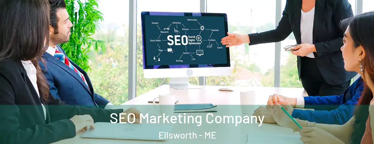  SEO Marketing Company Ellsworth - ME