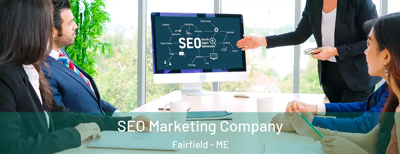  SEO Marketing Company Fairfield - ME