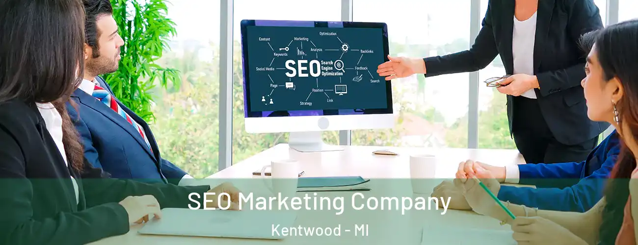 SEO Marketing Company Kentwood - MI