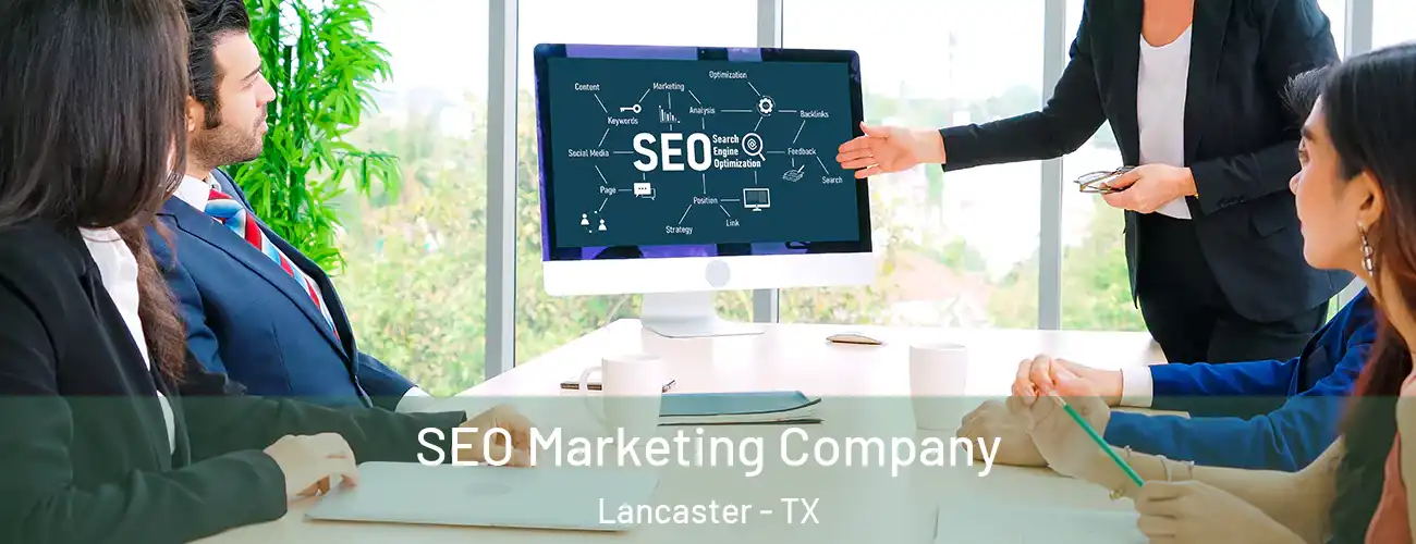 SEO Marketing Company Lancaster - TX