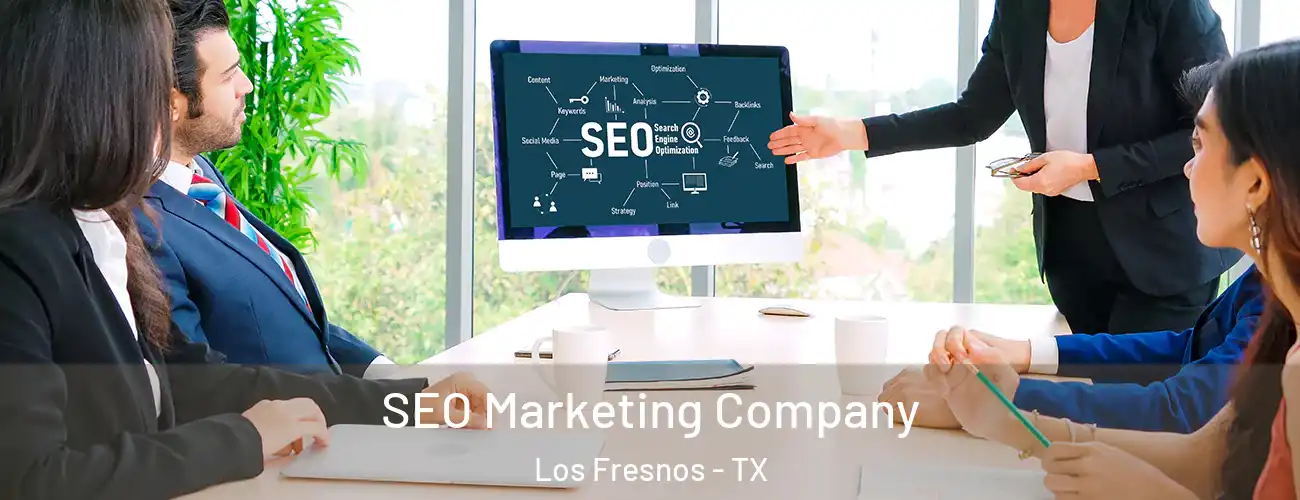 SEO Marketing Company Los Fresnos - TX