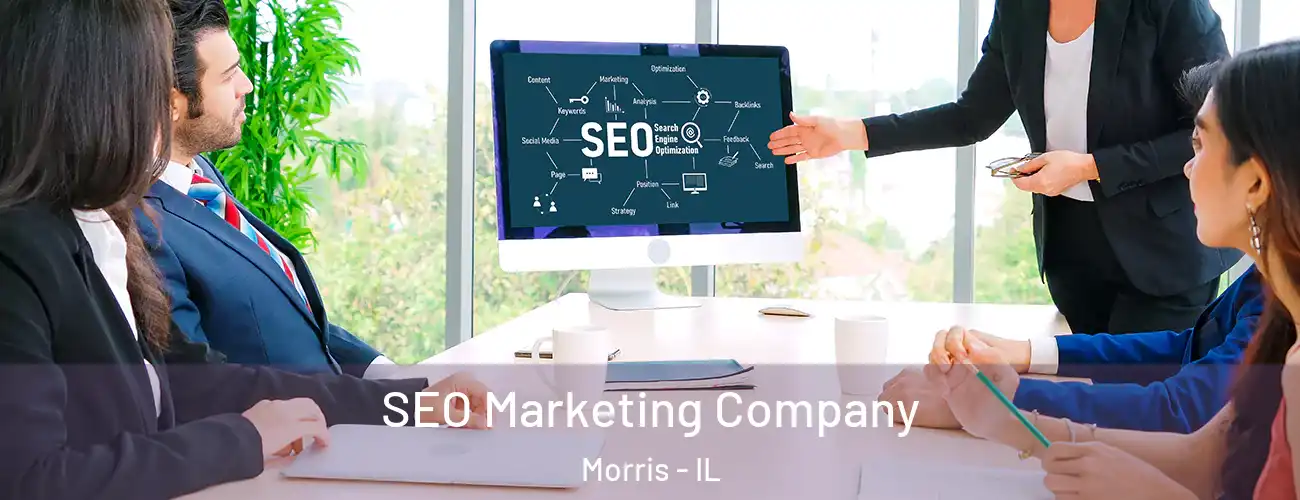  SEO Marketing Company Morris - IL