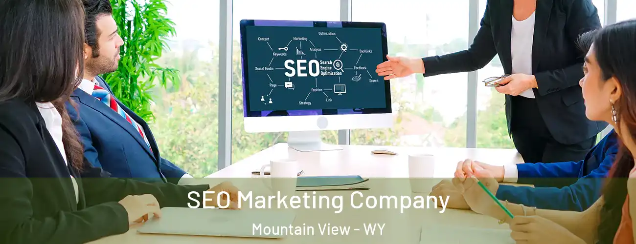 SEO Marketing Company Mountain View - WY