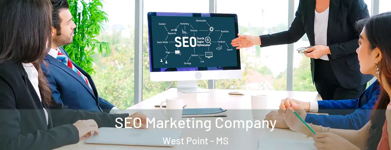  SEO Marketing Company West Point - MS