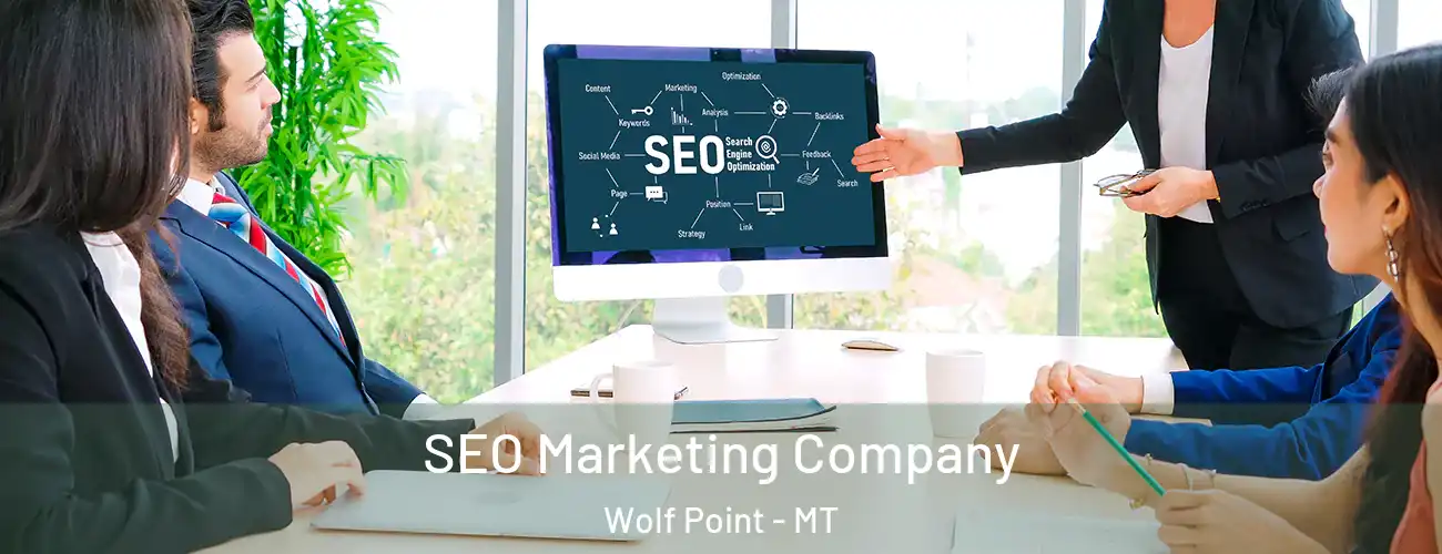  SEO Marketing Company Wolf Point - MT