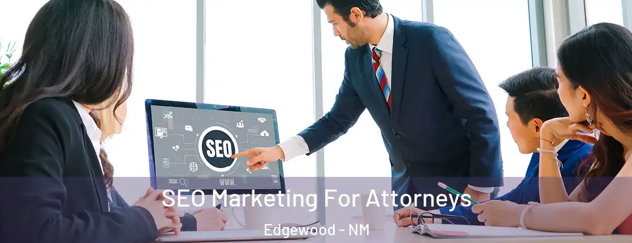  SEO Marketing For Attorneys Edgewood - NM