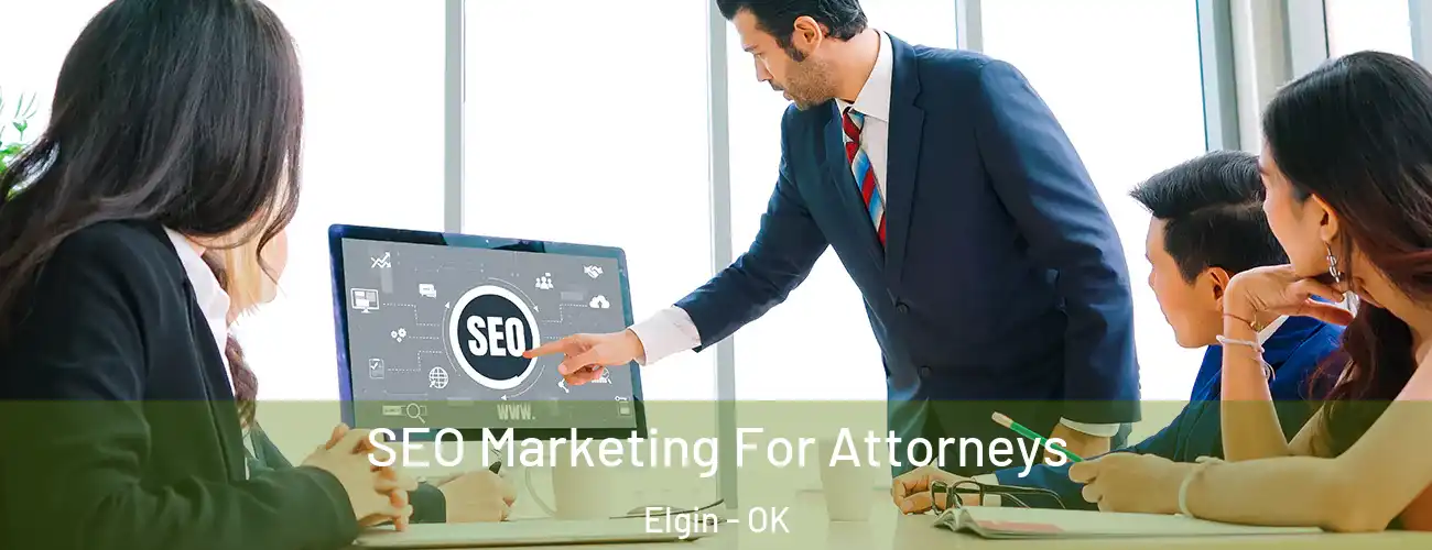  SEO Marketing For Attorneys Elgin - OK