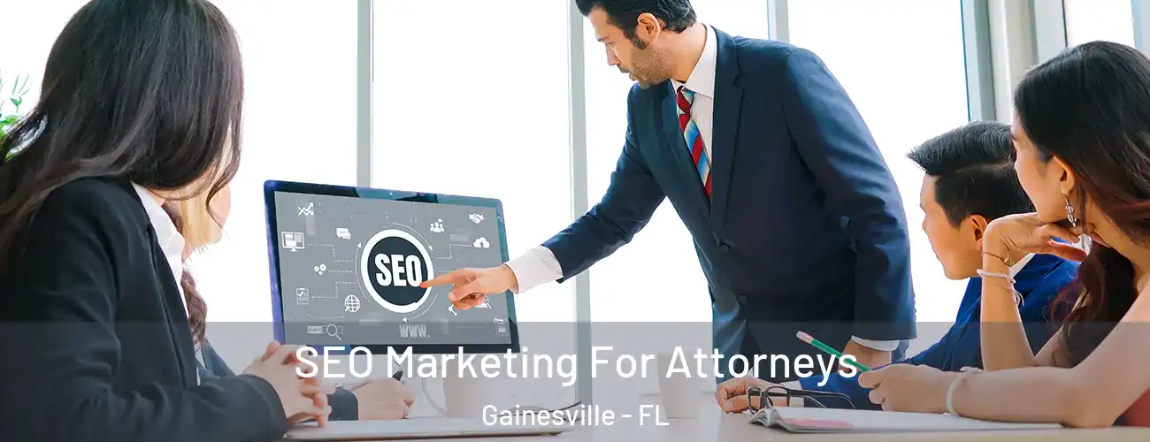  SEO Marketing For Attorneys Gainesville - FL