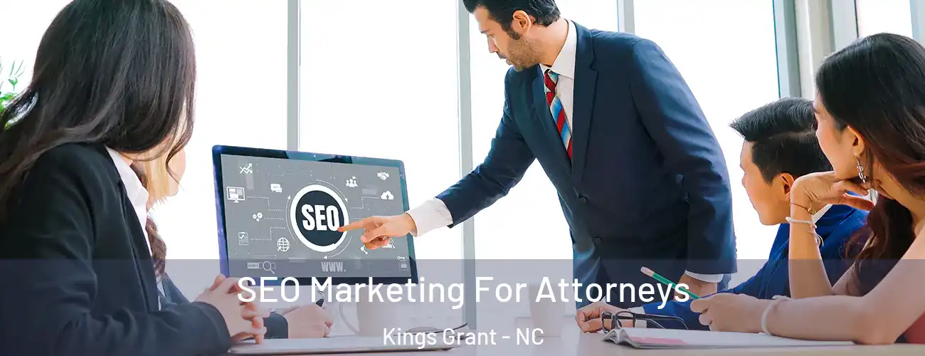 SEO Marketing For Attorneys Kings Grant - NC