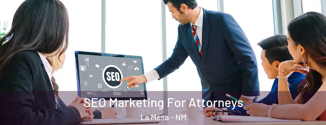  SEO Marketing For Attorneys La Mesa - NM