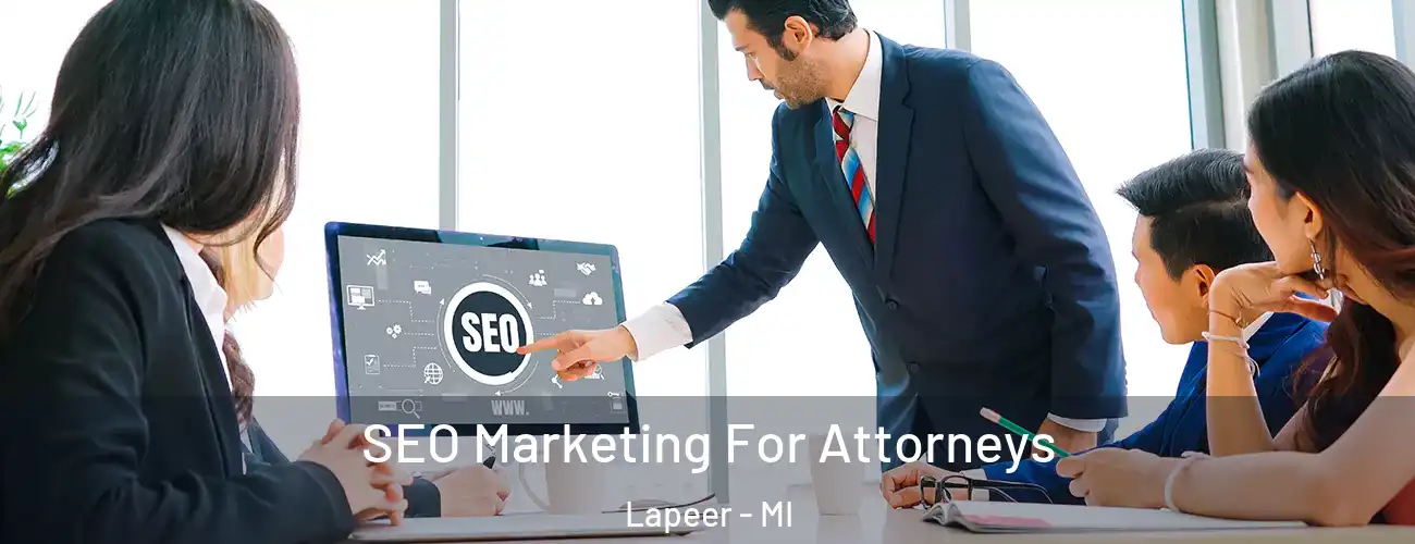  SEO Marketing For Attorneys Lapeer - MI