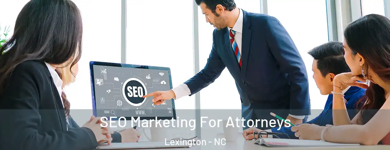 SEO Marketing For Attorneys Lexington - NC