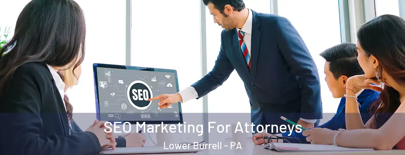  SEO Marketing For Attorneys Lower Burrell - PA