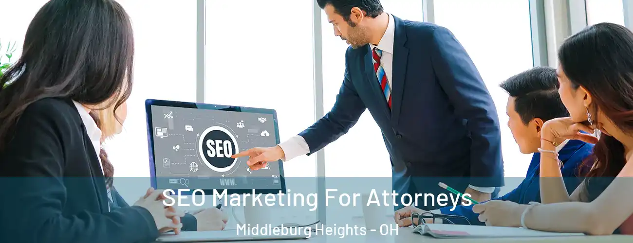 SEO Marketing For Attorneys Middleburg Heights - OH