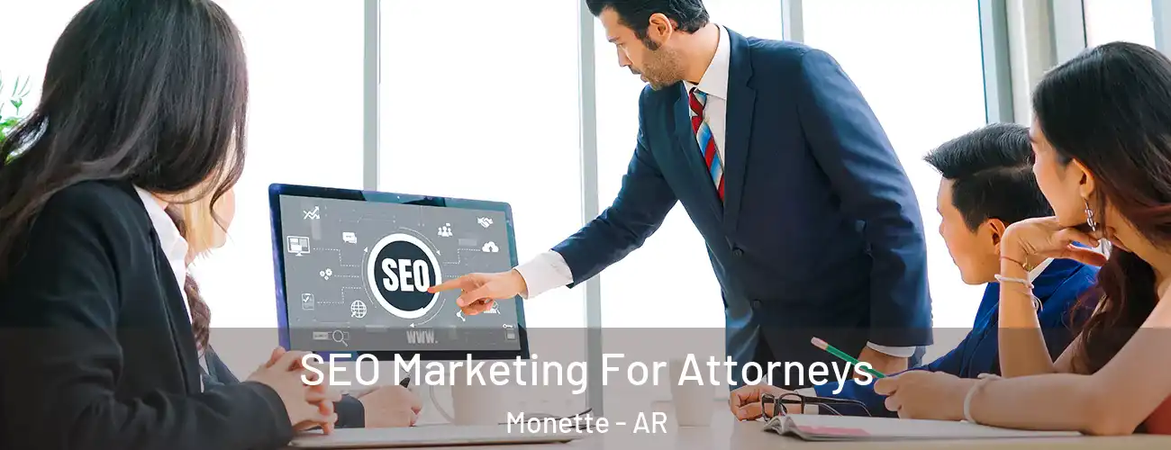  SEO Marketing For Attorneys Monette - AR