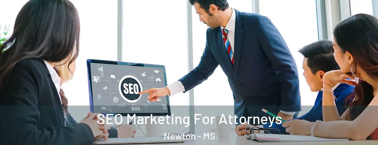  SEO Marketing For Attorneys Newton - MS