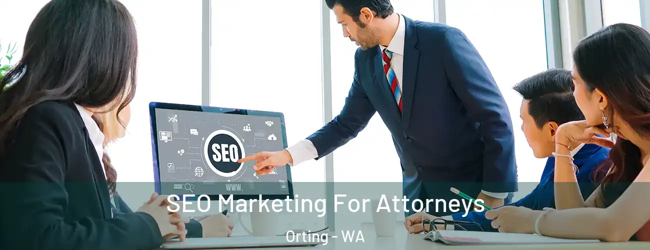  SEO Marketing For Attorneys Orting - WA