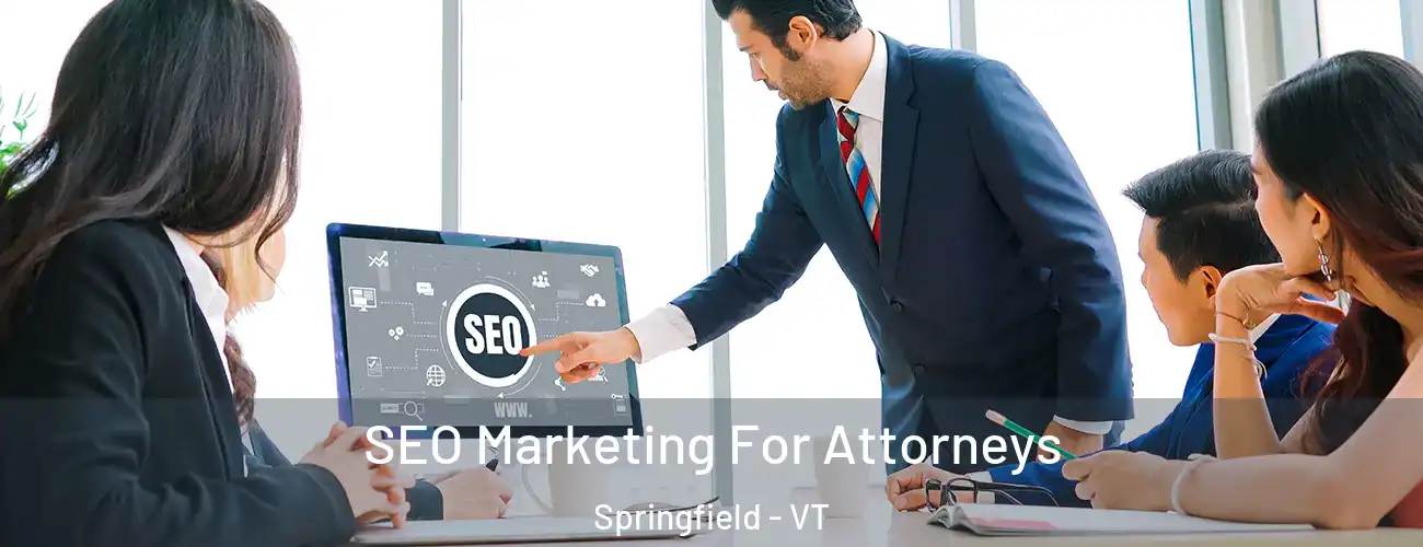  SEO Marketing For Attorneys Springfield - VT